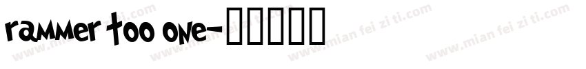 rammer too one字体转换